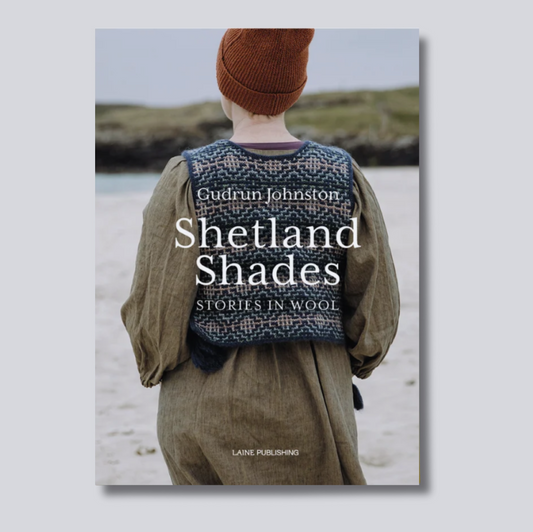 Shetland Shades: Stories in Wool
