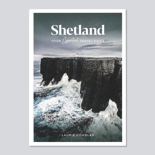 Shetland: Your Essential Travel Guide