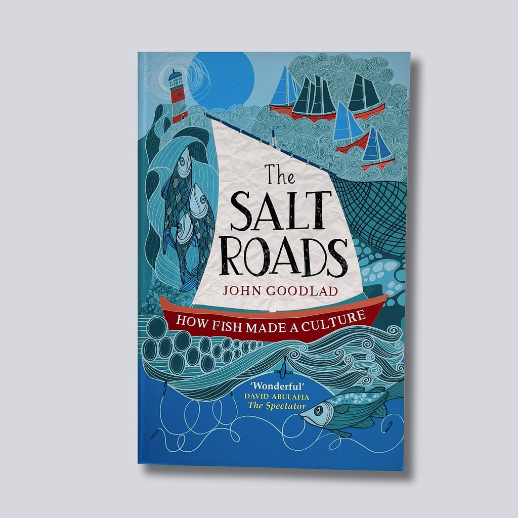 The Salt Roads: How Fish Made a Culture