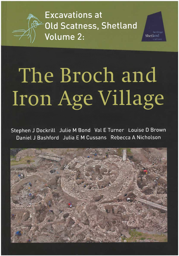 Excavations at Old Scatness, Shetland (Volume 2): The Broch and Iron Age Village