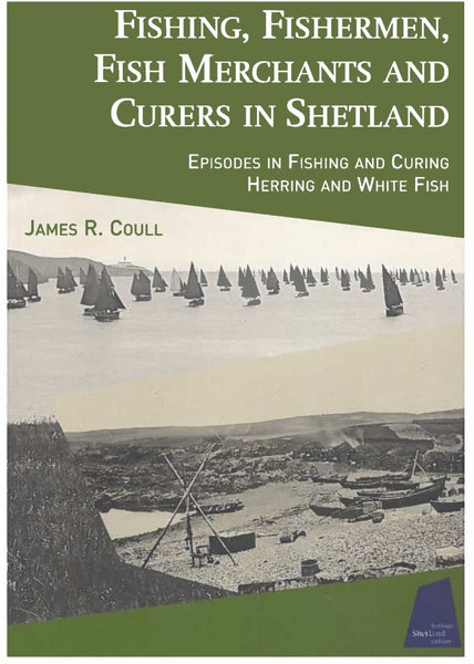 Fishing, Fishermen, Fish Merchants and Curers in Shetland