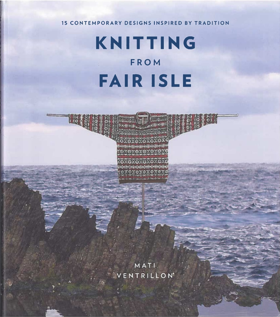 Knitting from Fair Isle - Mati Ventrillon