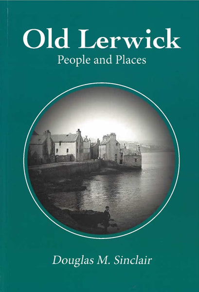Old Lerwick: People and Places