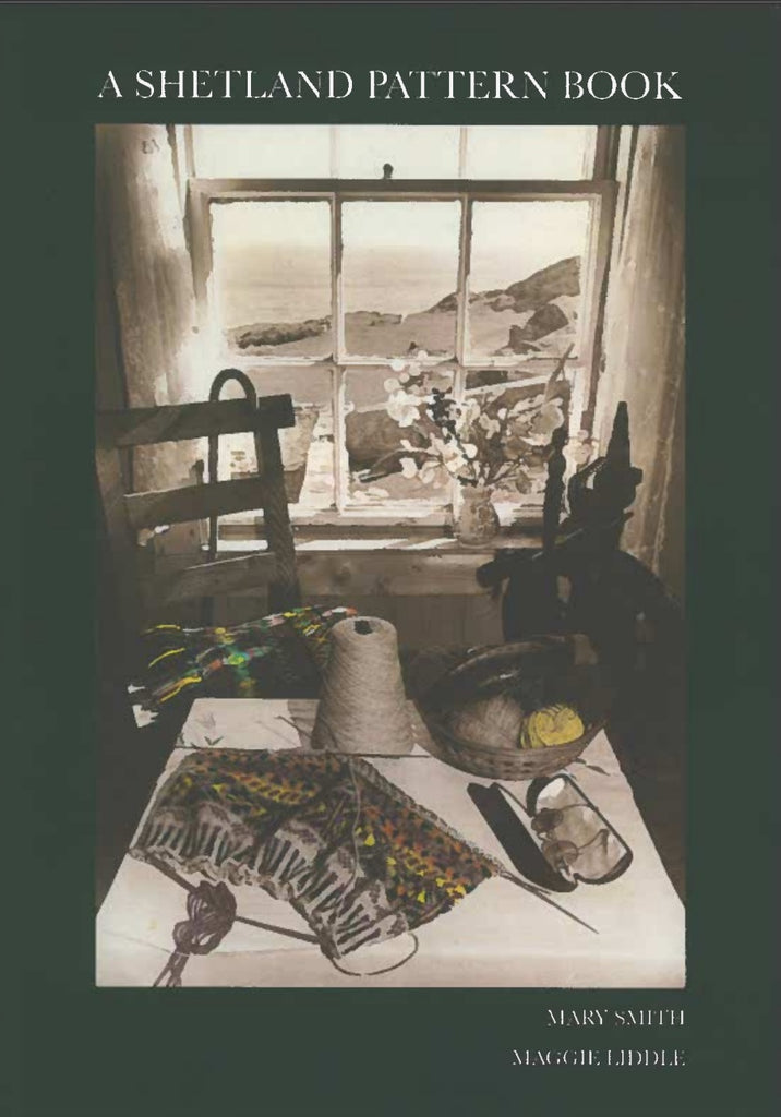 A Shetland Pattern Book - Mary Smith and Maggie Liddle – Shetland Wool ...