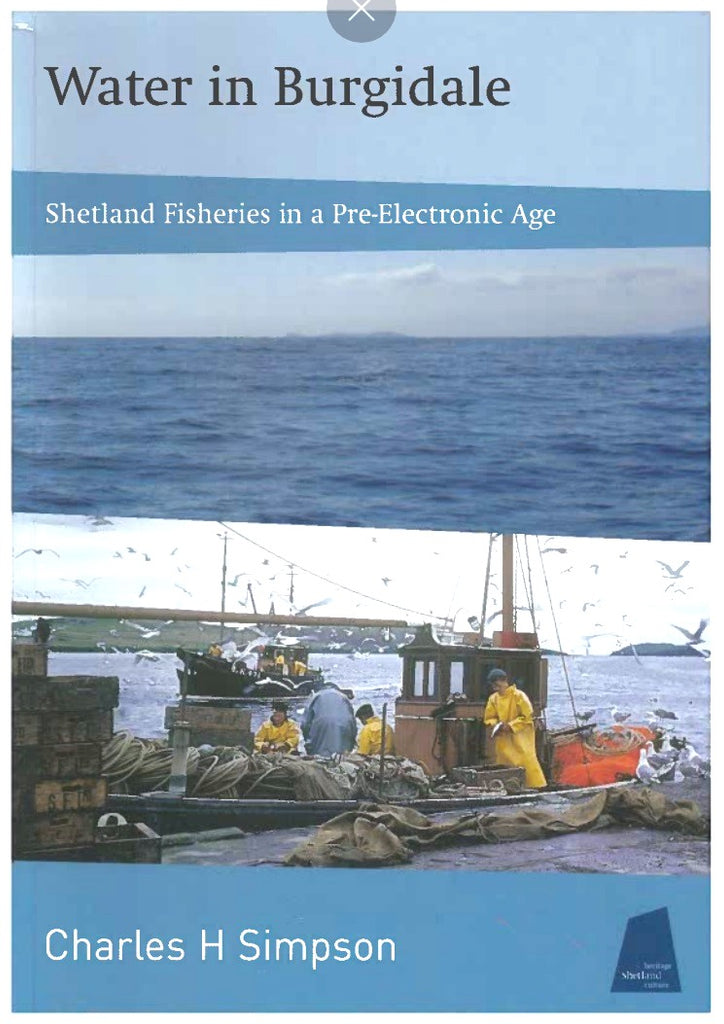 Water in Burgidale: Shetland Fisheries in a Pre-Electronic Age